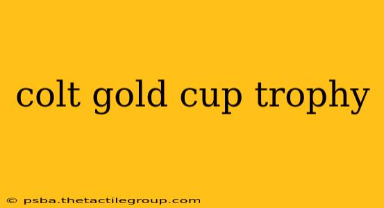 colt gold cup trophy