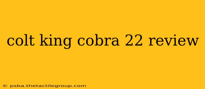 colt king cobra 22 review