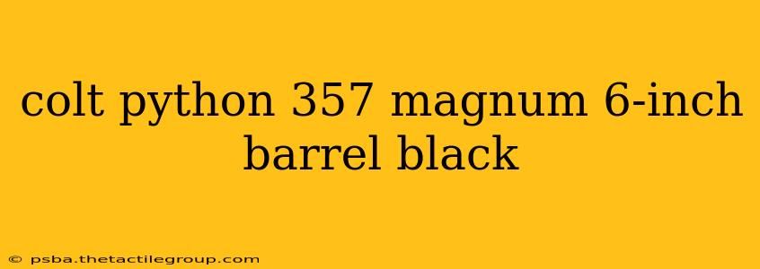 colt python 357 magnum 6-inch barrel black