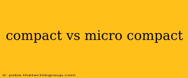 compact vs micro compact