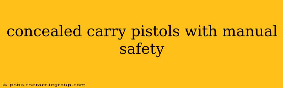 concealed carry pistols with manual safety