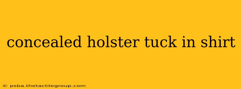 concealed holster tuck in shirt