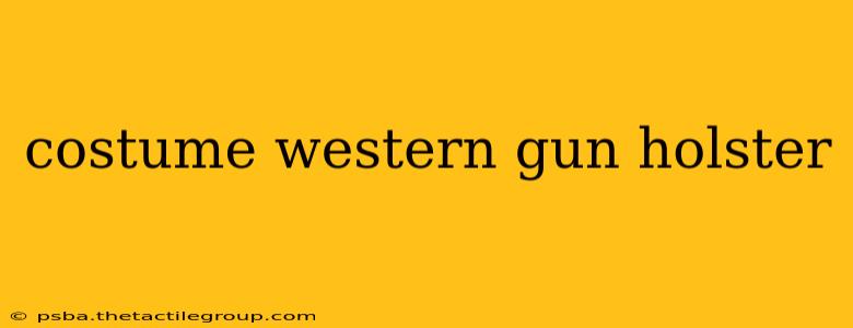 costume western gun holster