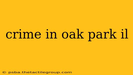 crime in oak park il