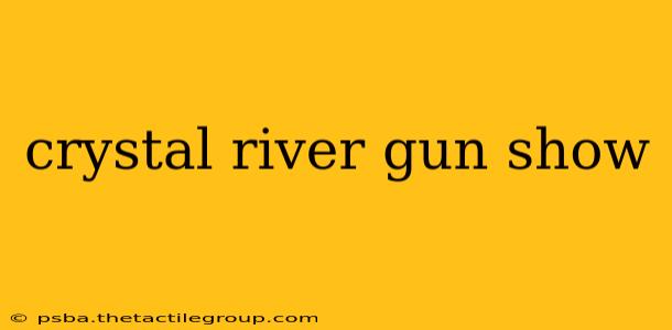 crystal river gun show