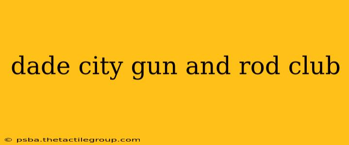 dade city gun and rod club