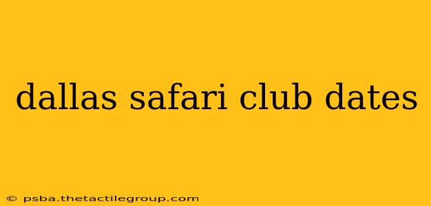 dallas safari club dates