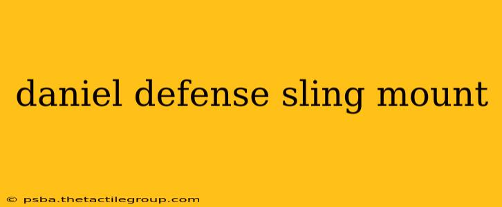 daniel defense sling mount