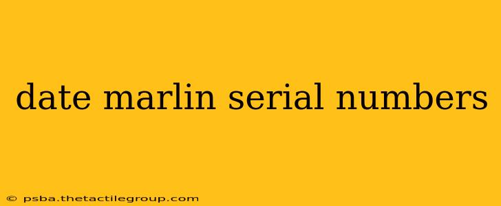 date marlin serial numbers