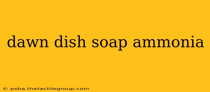 dawn dish soap ammonia