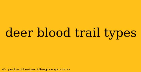 deer blood trail types