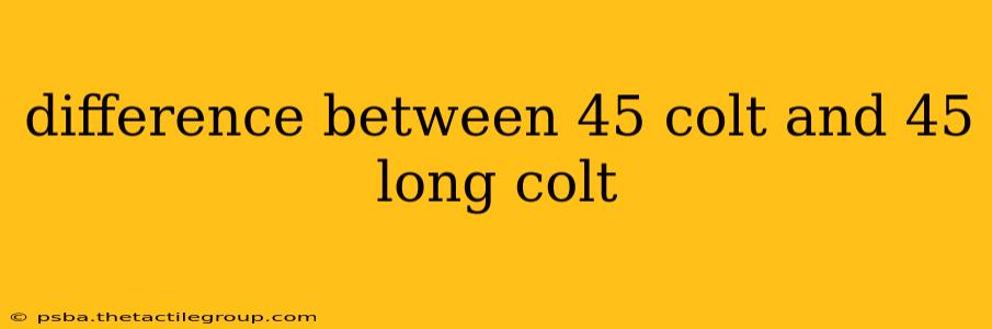 difference between 45 colt and 45 long colt