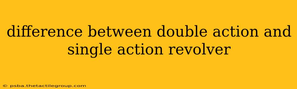 difference between double action and single action revolver