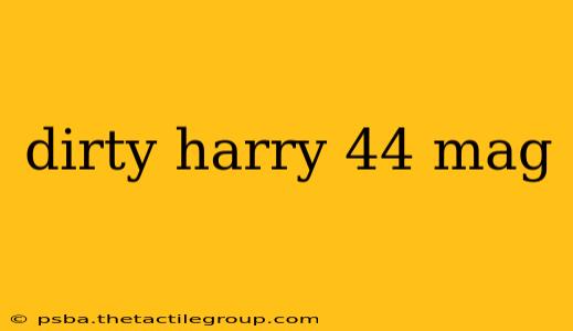 dirty harry 44 mag