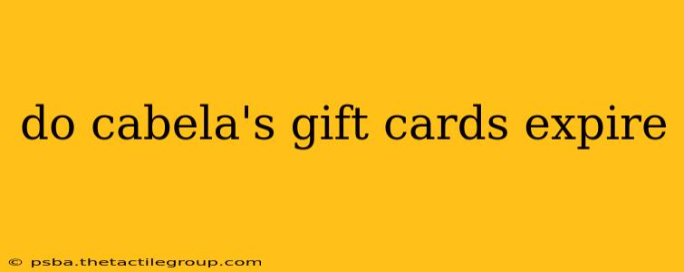 do cabela's gift cards expire