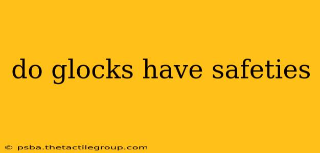 do glocks have safeties