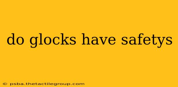 do glocks have safetys