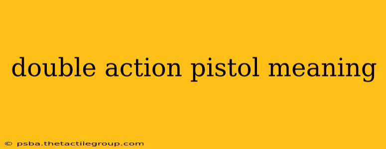 double action pistol meaning