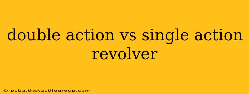 double action vs single action revolver