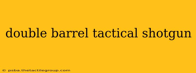 double barrel tactical shotgun