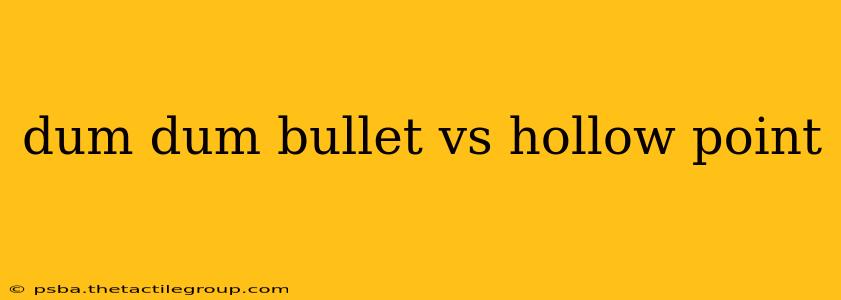 dum dum bullet vs hollow point