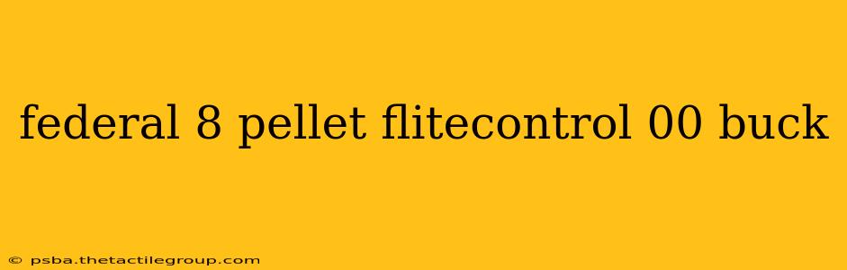 federal 8 pellet flitecontrol 00 buck