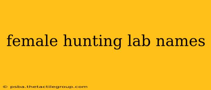 female hunting lab names