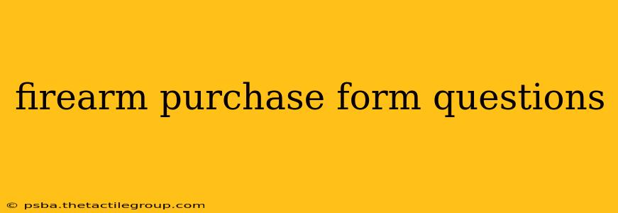 firearm purchase form questions