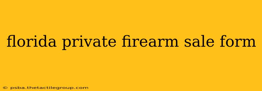 florida private firearm sale form