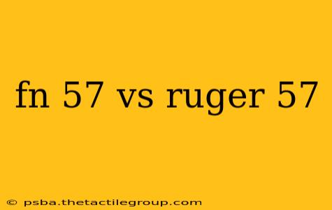 fn 57 vs ruger 57