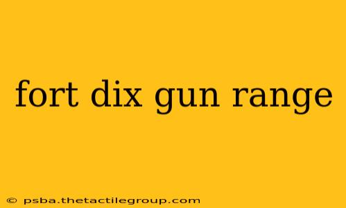 fort dix gun range