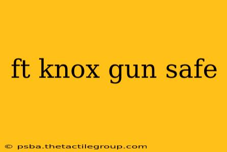 ft knox gun safe