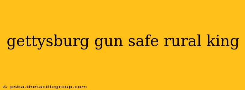 gettysburg gun safe rural king