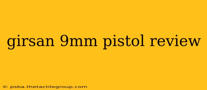 girsan 9mm pistol review