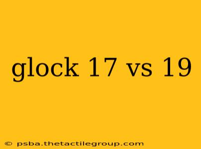 glock 17 vs 19