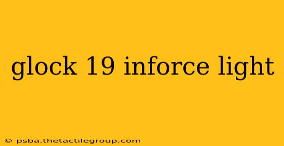 glock 19 inforce light