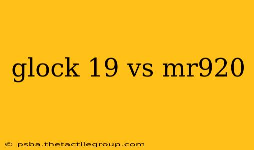 glock 19 vs mr920