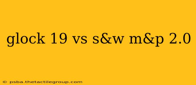 glock 19 vs s&w m&p 2.0