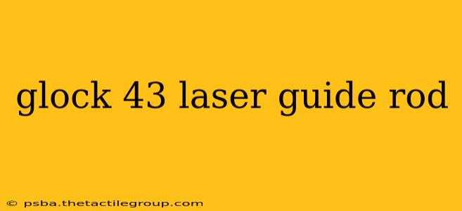 glock 43 laser guide rod