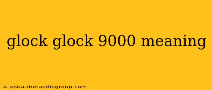 glock glock 9000 meaning