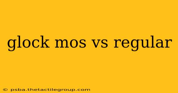 glock mos vs regular