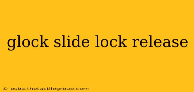 glock slide lock release