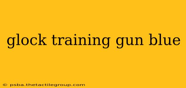 glock training gun blue