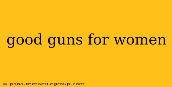 good guns for women