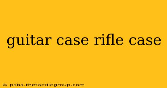 guitar case rifle case