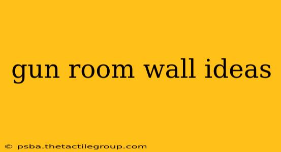 gun room wall ideas