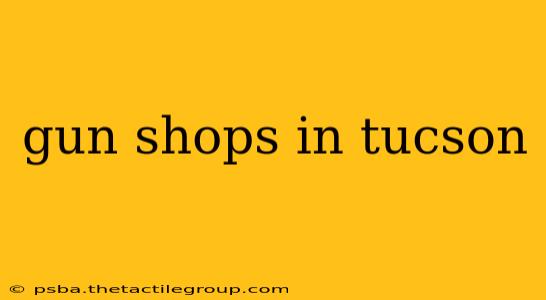 gun shops in tucson