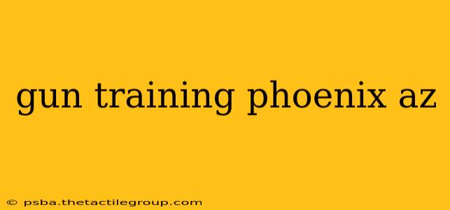 gun training phoenix az