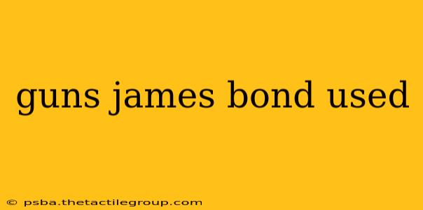 guns james bond used