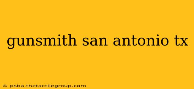 gunsmith san antonio tx